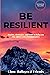 Be Resilient: Stories, stra...
