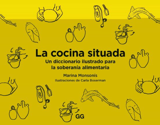 La cocina situada. Un diccionario ilustrado para la soberanía alimentaria