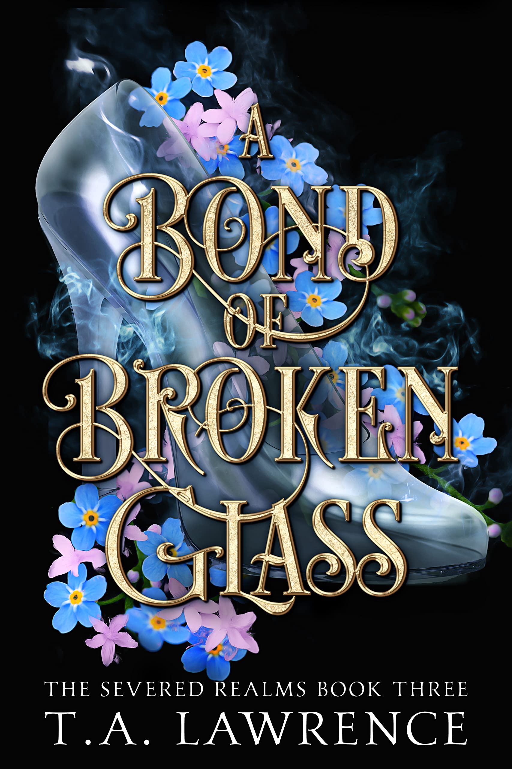 A Bond of Broken Glass (Severed Realms, #3)