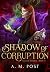 Shadow of Corruption (Saga ...