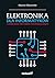 Elektronika dla informatyków i studentów kierunków nieelektrycznych