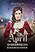 April, la Insurrecta (Damas de la corte) (Spanish Edition)