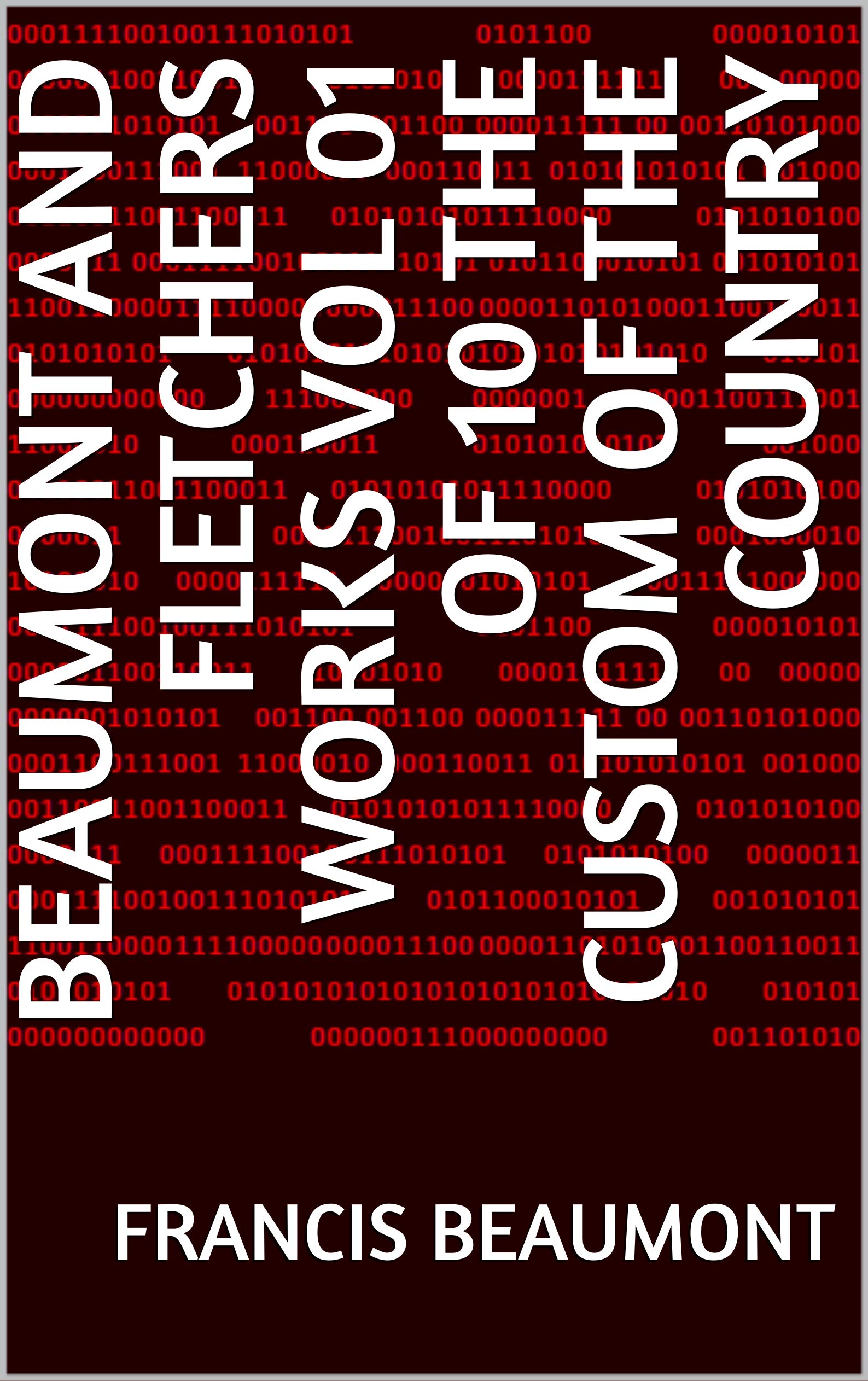 Beaumont and Fletchers Works Vol 01 of 10 the Custom of the Country