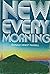 New every morning by Donald Ernest Mansell