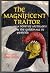 The Magnificent Traitor