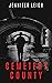 Cemetery County by Jennifer Leigh