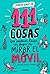 111 cosas que podrías hacer en lugar de mirar el móvil
