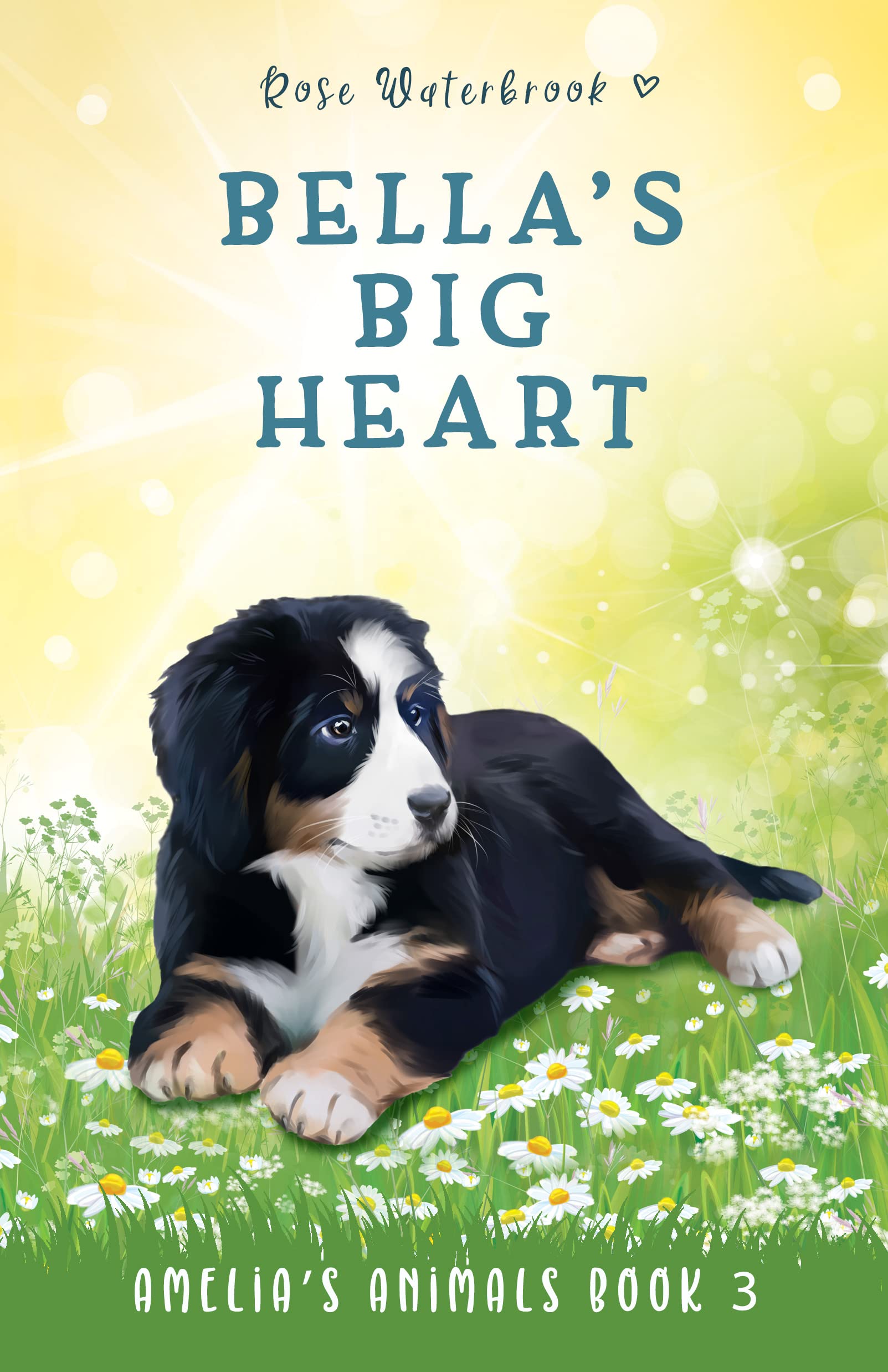 Bella's Big Heart (Amelia's Animals #3)