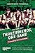THREE FRIENDS, ONE GAME