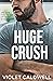 Huge Crush