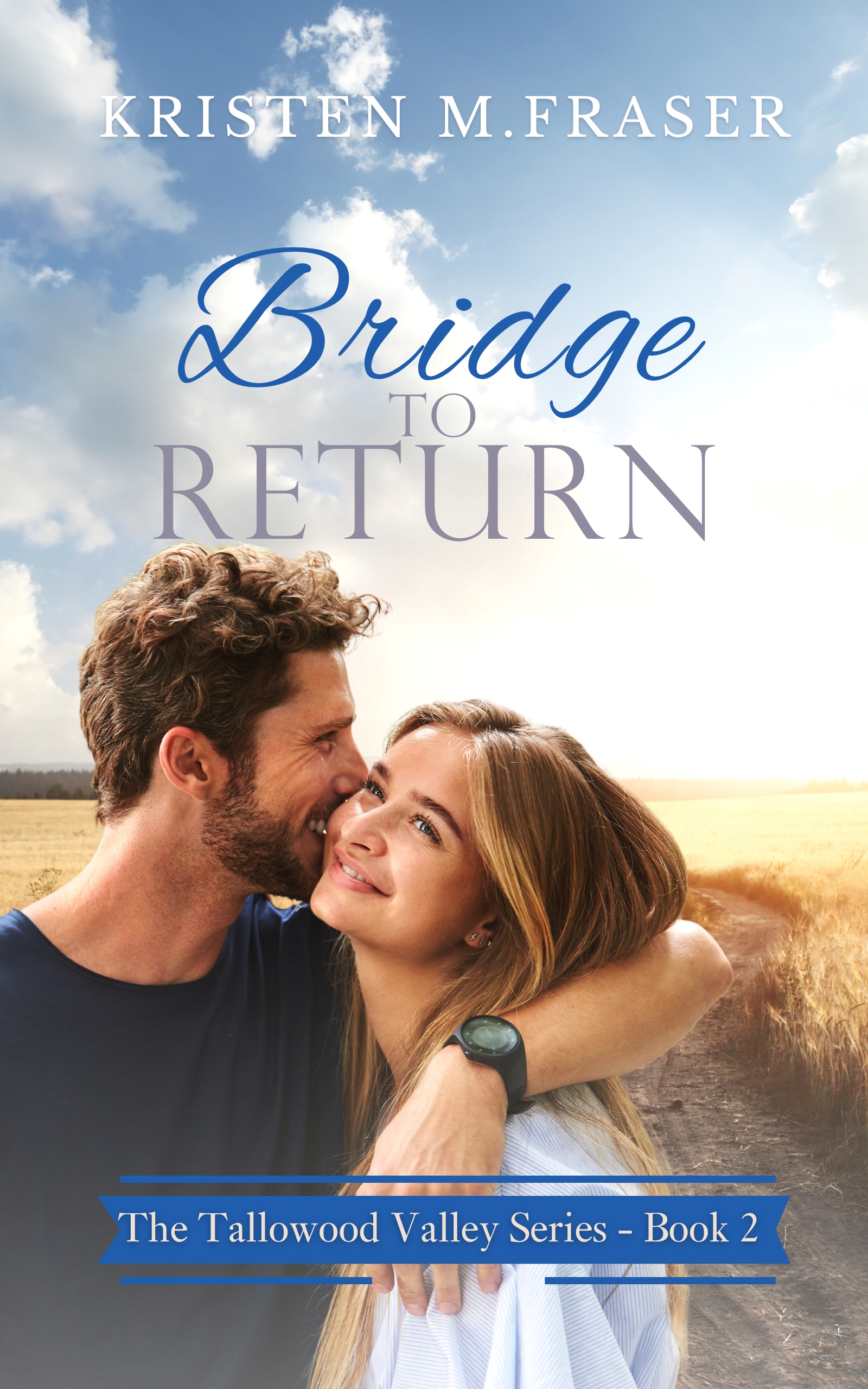 Bridge to Return (The Tallowood Valley #2)