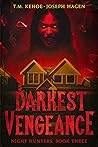 Darkest Vengeance...
