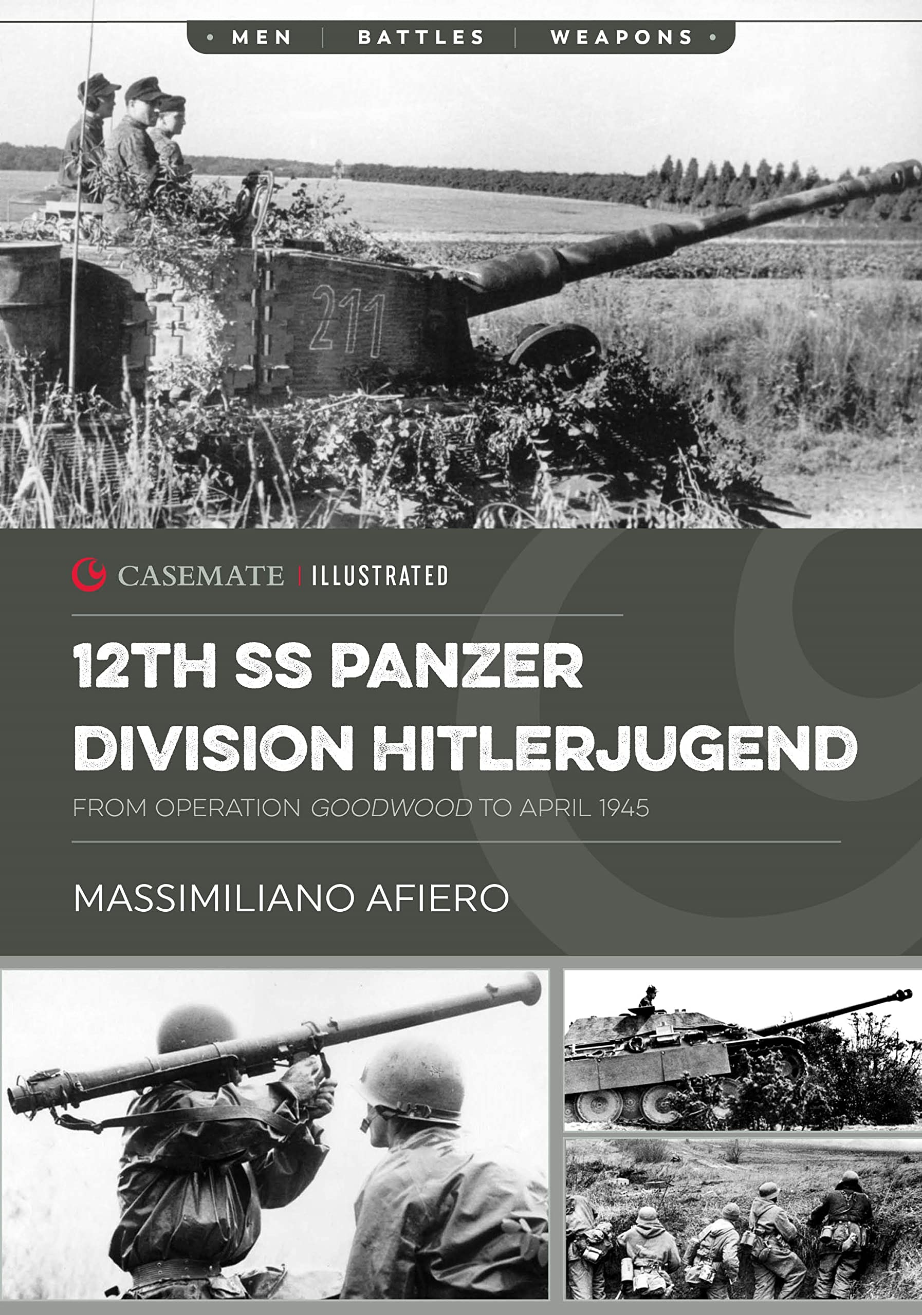 12th SS Panzer Division Hitlerjugend, Volume 2: From Operation Goodwood to April 1946 (Casemate Illustrated)