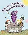 Bella the Terrible's Horrible Grudge