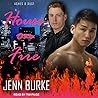 House on Fire by Jenn Burke