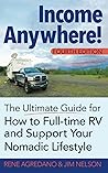 Income Anywhere!: The Ultimate Guide for How to Full-time RV and Support Your Nomadic Lifestyle