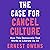 The Case for Cancel Culture ; How This Democratic Tool Works ... by Ernest Owens