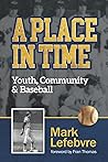 A Place in Time: Youth, Community & Baseball
