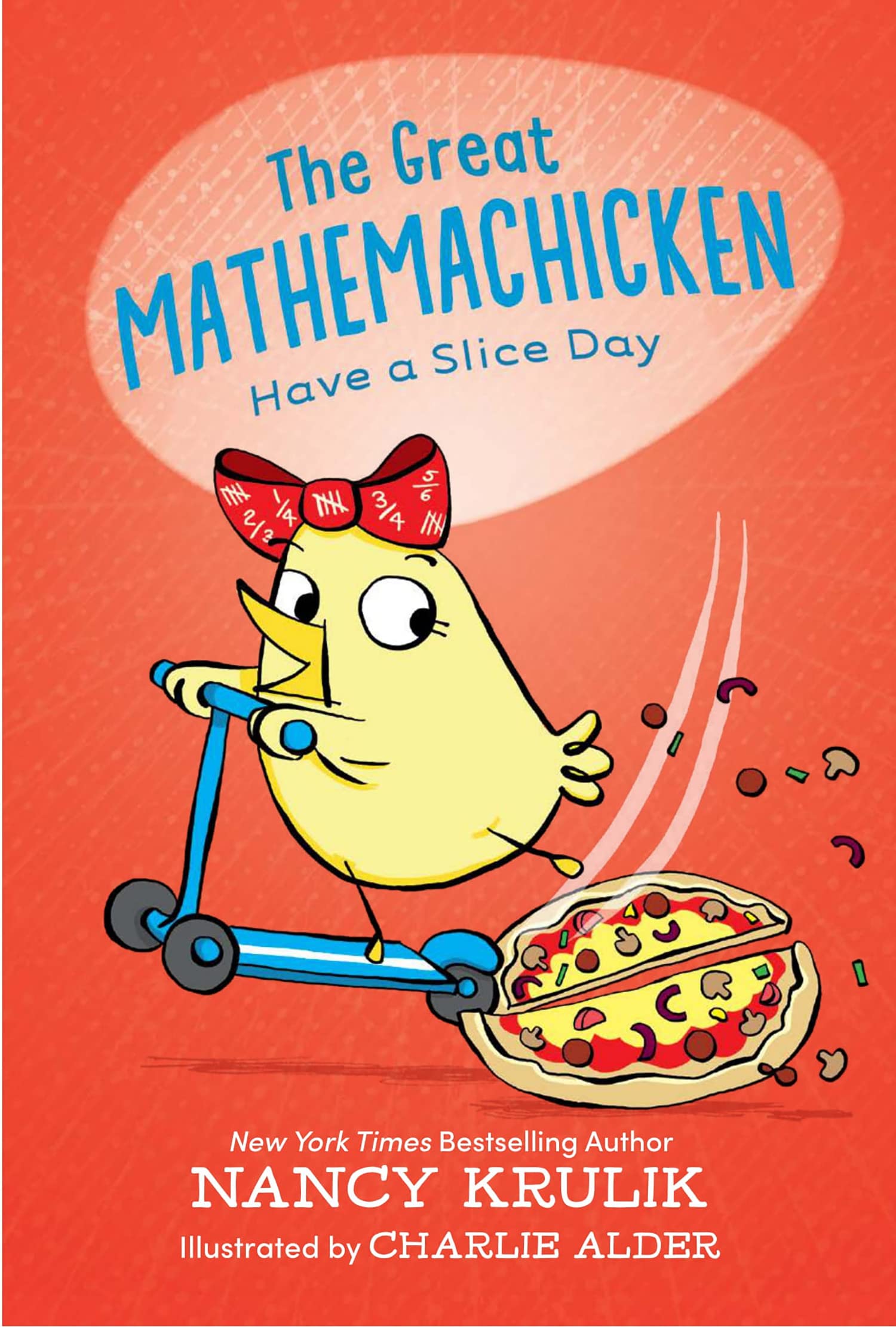 Have a Slice Day (The Great Mathemachicken #2)