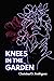 Knees in the Garden