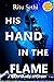 His Hand In the Flame: Chief Inspector Gray James Detective Murder Mystery and Suspense (Chief Inspector Gray James detective murder mystery and suspense series Book 3)