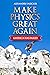 Make Physics Great Again: A...