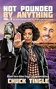 Not Pounded By Anything Vol. 3: Six More Platonic Tales Of Non-Sexual Encounters