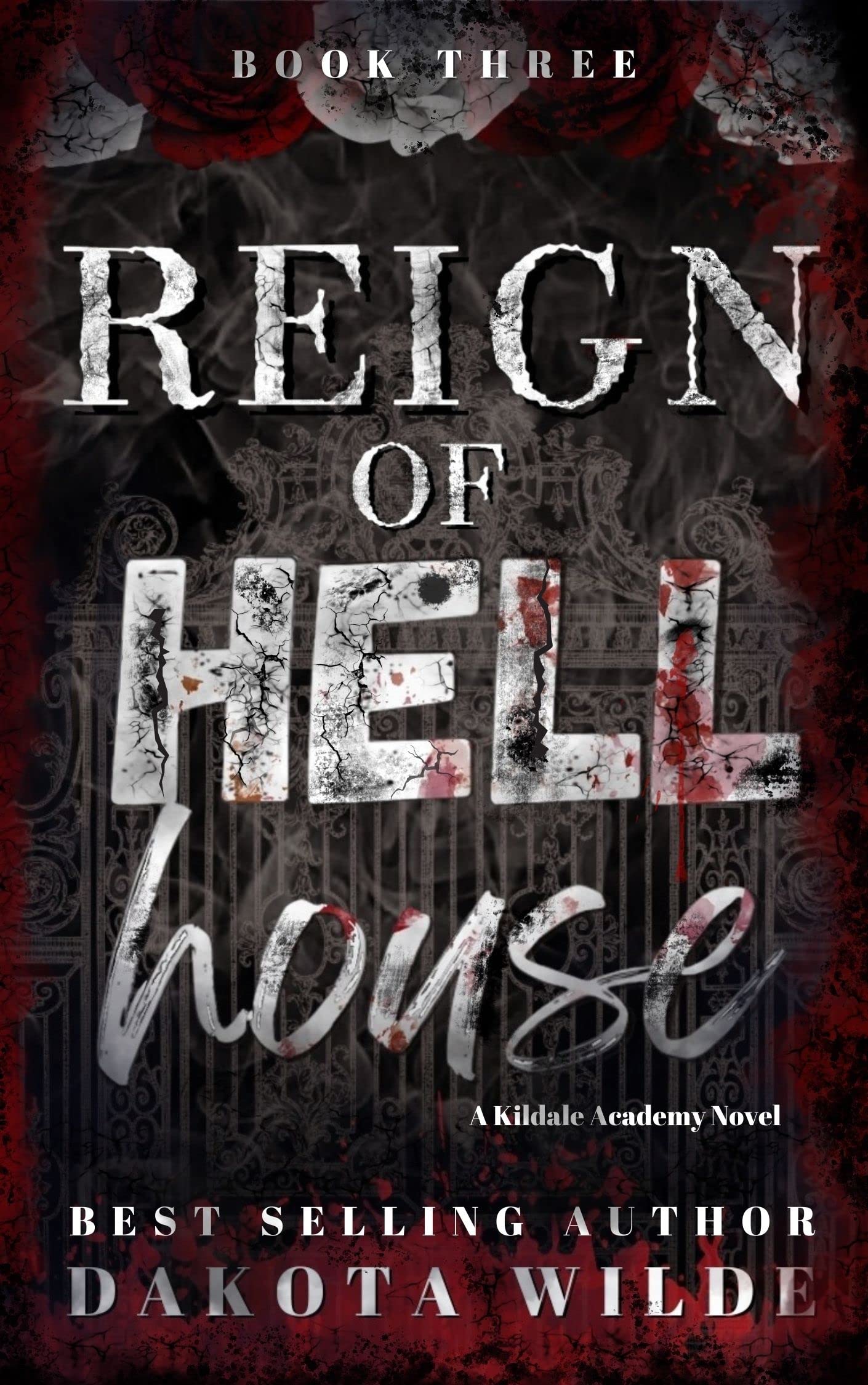 Reign of Hell House (Kildale Academy #3)