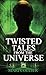 Twisted Tales From The Universe (Star Lady Tales)