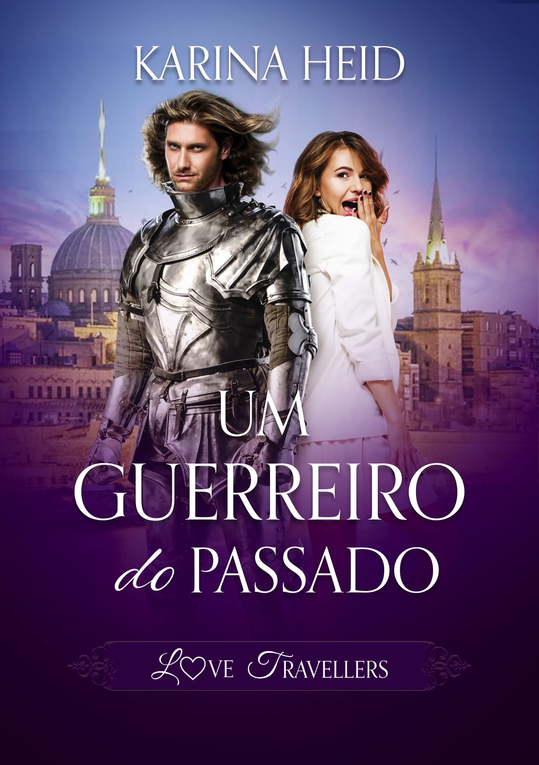 Um Guerreiro do Passado (Love Travellers Livro 1) (Portuguese Edition)