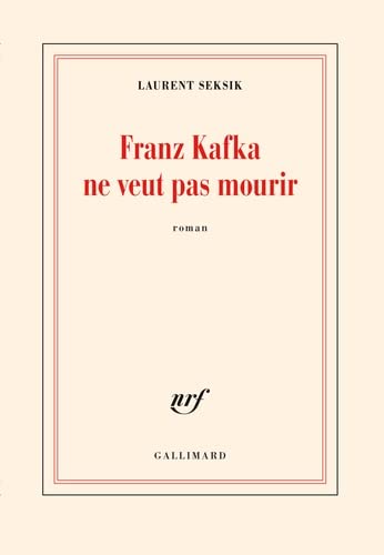 Franz Kafka ne veut pas mourir (Kindle Edition)