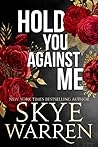 Hold You Against Me (Stripped, #4)