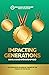 IMPACTING GENERATIONS: Bein...