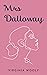 Mrs. Dalloway: The Virginia...