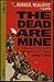 The Dead are Mine