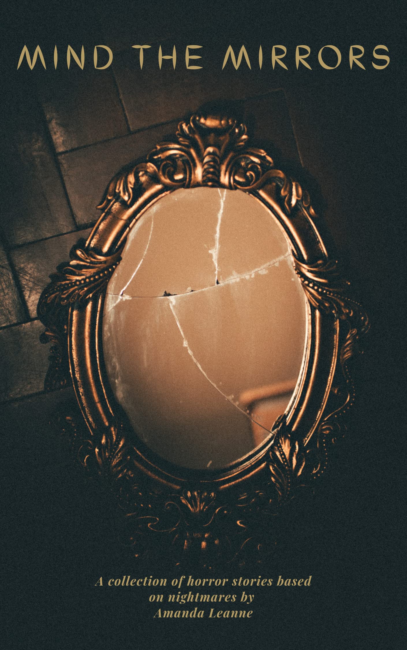 Mind the Mirrors: Compilation of Short Horror Stories (Kindle Edition)