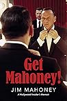 Get Mahoney!: A H...