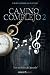 Camino Complejo 2: Los secretos del pasado