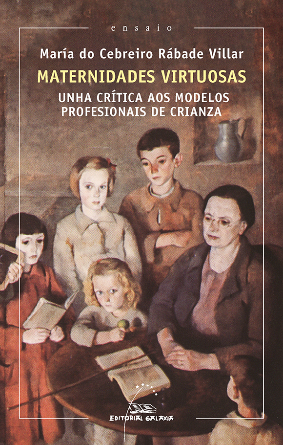 Maternidades virtuosas : Unha crítica aos modelos profesionais de crianza (Paperback)