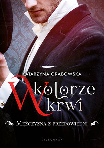Mężczyzna z przepowiedni (W kolorze krwi, #1)