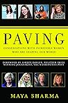 Paving: Conversations with Incredible Women Who are Shaping Our World