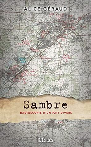 Sambre : Radioscopie d'un fait divers