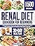 Renal Diet Cookbook for Beg...