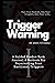 Trigger Warning: A Guided Shadow Work Journal & Workbook for Reparenting Your Emotional Triggers (The Trigger Warning Collection)