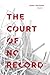 The Court of No Record by Jenny Molberg