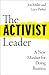 The Activist Leader: A New ...