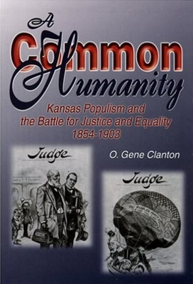 A Common Humanity: Kansas Populism and the Battle for Justice and Equality, 1854-1903