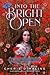Into the Bright Open: A Secret Garden Remix (Remixed Classics)