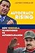 Autocracy Rising: How Venez...