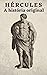 Hércules, a história origin...